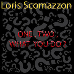 One , Two , What You Do