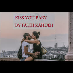 Kiss You Baby