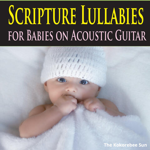 Scripture Lullabies for Babies (On Acoustic Guitar)