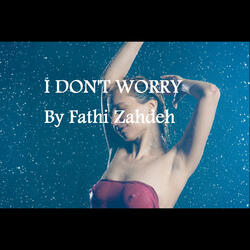 I Don't Worry