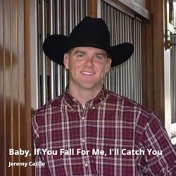 Baby, If You Fall for Me, I'll Catch You