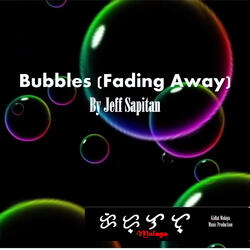 Bubbles (Fading Away)