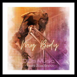 My Body (feat. Zoe Snow)