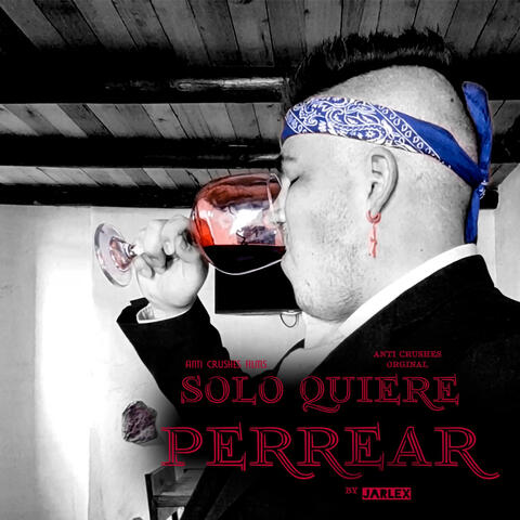 Solo Quiere Perrear