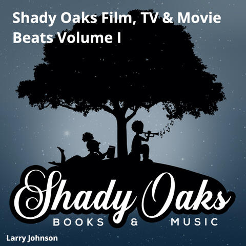 Shady Oaks Film, Tv & Movie Beats Volume I