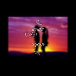 Yours Again