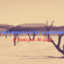 Meu Banzelo (Tô A Kurtir) (feat. Mr Zaby)
