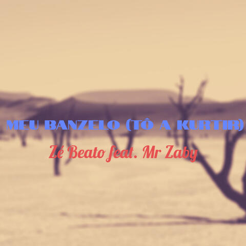 Meu Banzelo (Tô A Kurtir) (feat. Mr Zaby)