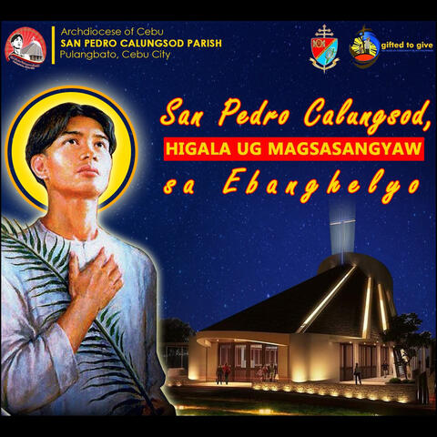 San Pedro Calungsod, Higala Ug Magsasangyaw Sa Ebanghelyo