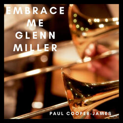Embrace Me Glenn Miller