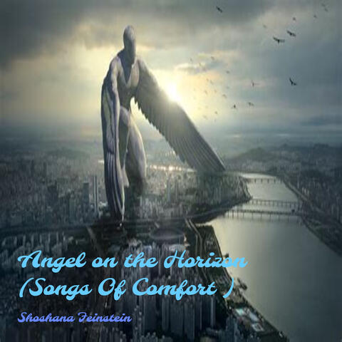 Angel on the Horizon (Songs of Comfort)