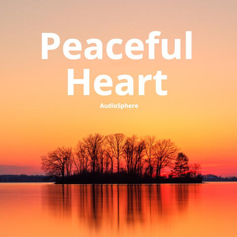 Peaceful Heart: Calm, Meditative, Atmospheric, Ambient Background Music