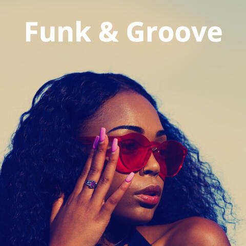 Funk & Groove: Upbeat, Fun, Cool, Fashionable Background Music