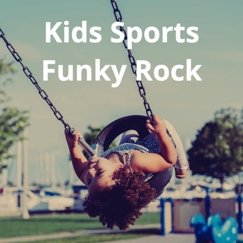 Kids Sports Funky Rock (60S)