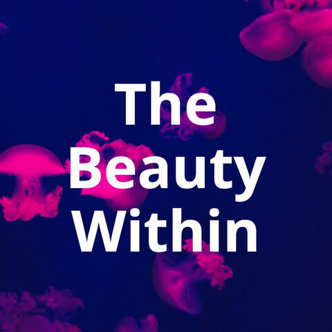 The Beauty Within (60S)