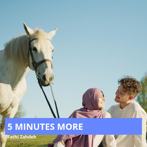 5 Minutes More
