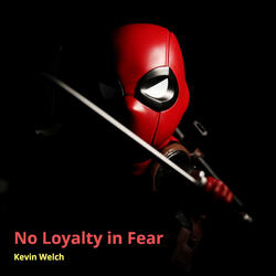 No Loyalty in Fear