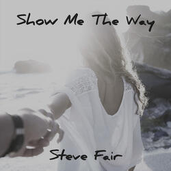 Show Me the Way