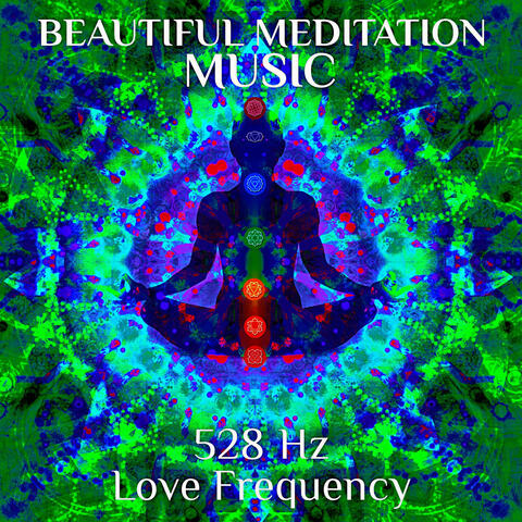 Beautiful Meditation Music - 528Hz Love Frequency