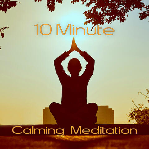 10 Minute Calming Meditation