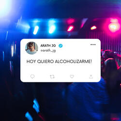 Hoy Quiero Alcoholizarme