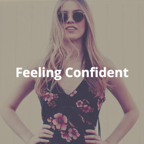 Feeling Confident: Upbeat, Energizing, Inspiring, Motivational Background Music
