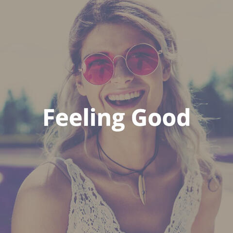 Feeling Good: Fun, Joyful, Playful Instrumental Background Music