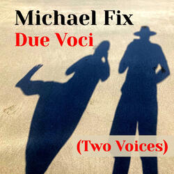Due Voci (Two Voices)