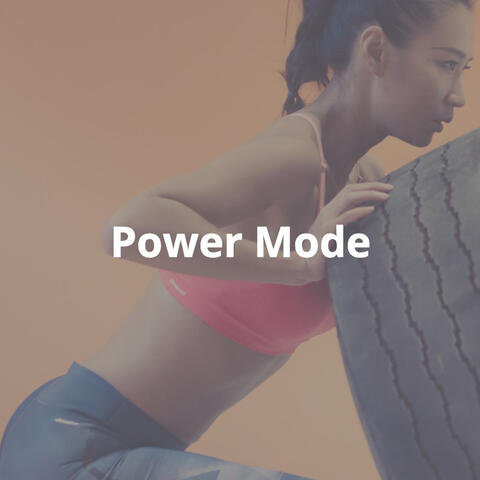Power Mode: Energetic, Powerful, Motivational Background Music