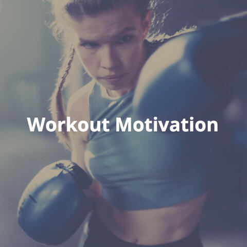 Workout Motivation: Dynamic, Powerful, Exciting Background Music