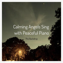 Calming Angels Sing with Peaceful Piano