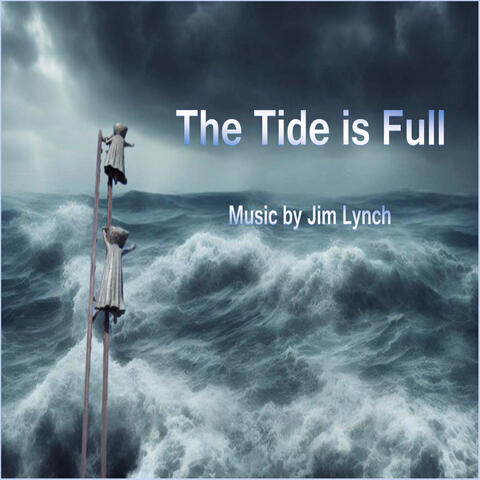 The Tide Is Full