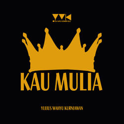 Kau Mulia