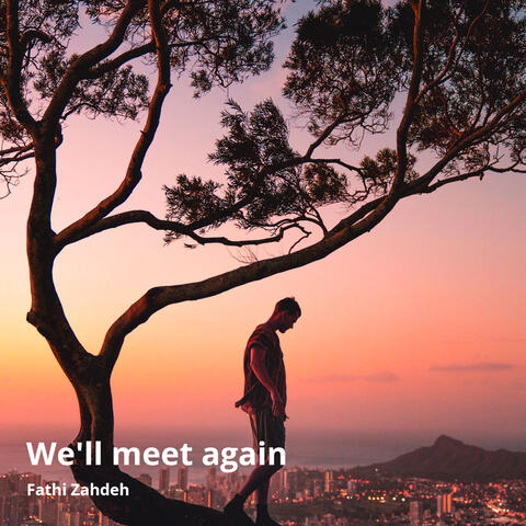 We'll Meet Again