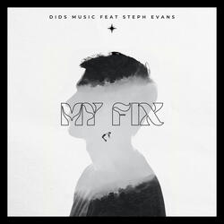 My Fix (feat. Steph Evans)