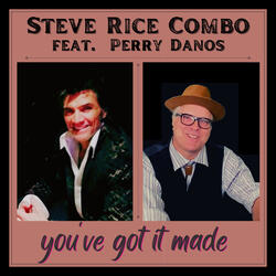 You've Got It Made (feat. Perry Danos)