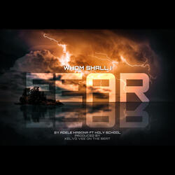 Whom Shall I Fear (feat. Holy School)