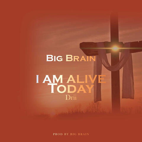 I Am Alive Today Drill