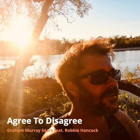 Agree to Disagree (feat. Robbie Hancock)