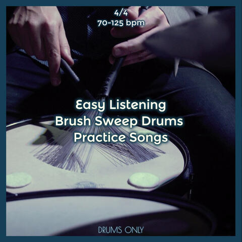 Easy Listening Brush Sweep Drums Practice Songs