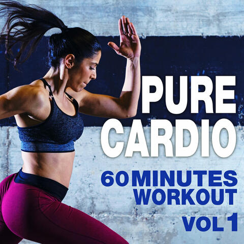 Pure Cardio - 60 Minutes Workout Vol 1