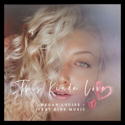 This Kinda Love (feat. Megan Louise)