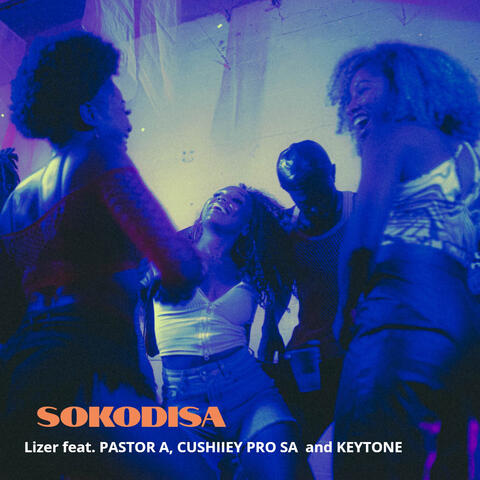 Sokodisa (feat. Pastor A, Cushiiey Pro Sa)