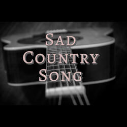 Sad Country Song