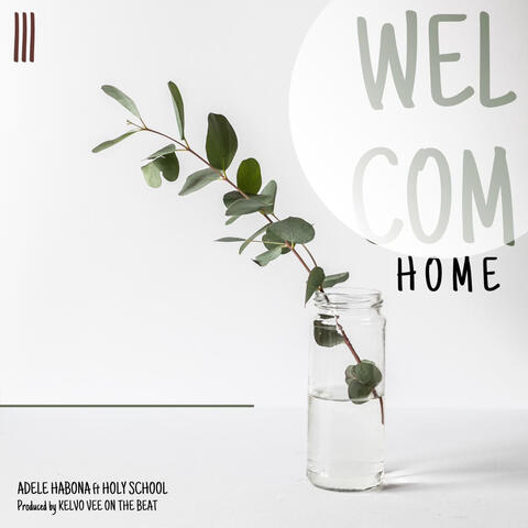 Welcome Home (feat. Holy School)