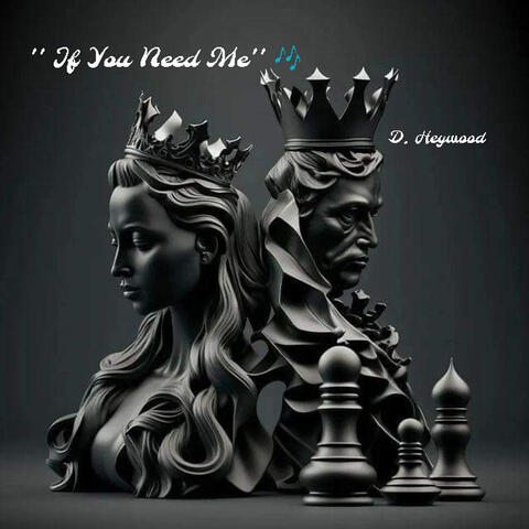If You Need Me