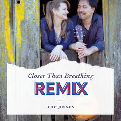 Closer Than Breathing