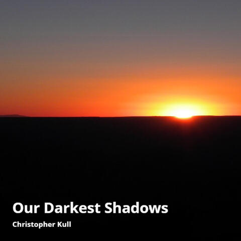 Our Darkest Shadows