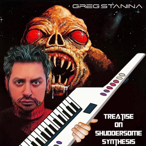 Treatise on Shuddersome Synthesis