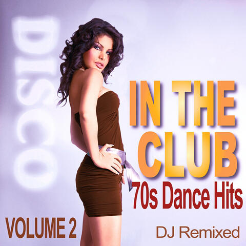 In the Club - 70s Dance Hits - Volume 2